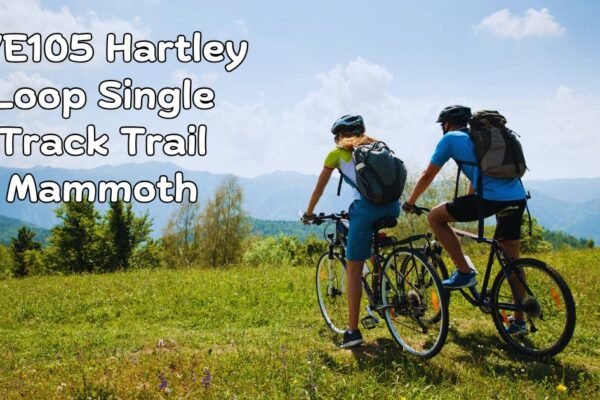 27E105 Hartley Loop Single Track Trail Mammoth