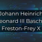 Johann Heinrich Leonard III Baschi-Freston-Frey X