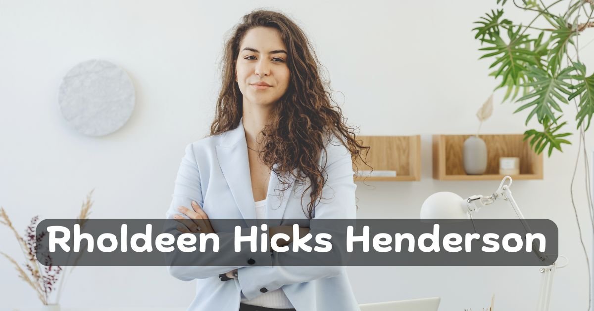 Rholdeen Hicks Henderson