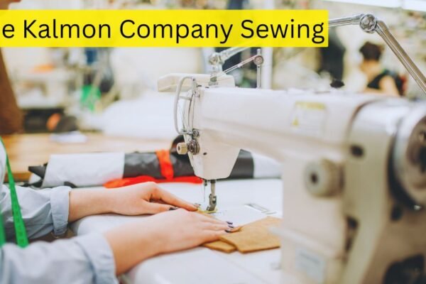 The Kalmon Company Sewing