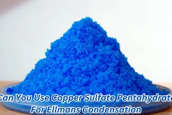 can you use copper sulfate pentahydrate for ellmans condensation