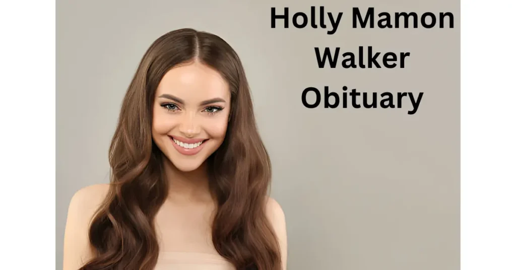 holly mamon walker obituary